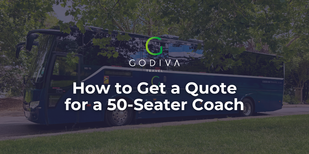 How to Get a Quote for a 50-Seater Coach | Godiva Travel